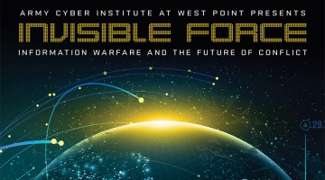 Invisible Force: Information Warfare and the Future of Conflict